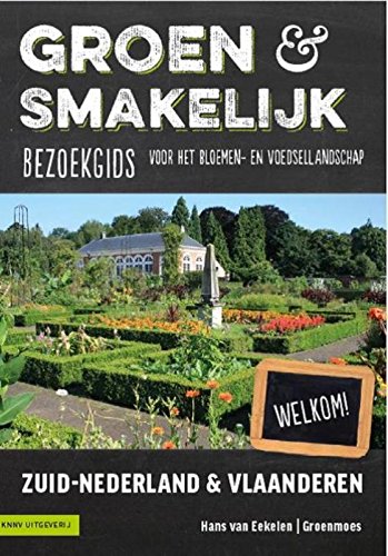 Groen en smakelijk: bezoekgids voor het bloemen- en voedsellandschap book