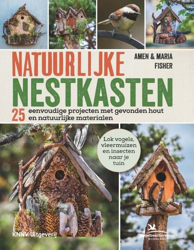 Natuurlijke Nestkasten: 25 Eenvoudige Projecten met Gevonden Hout en Natuurlijke Materialen Mathematics