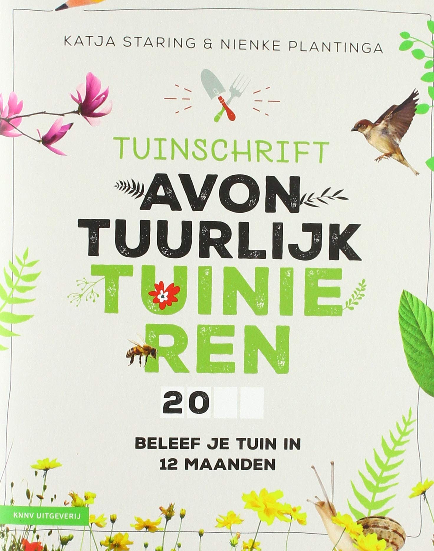 Tuinschrift Avontuurlijk tuinieren: Beleef je tuin in 12 maanden book