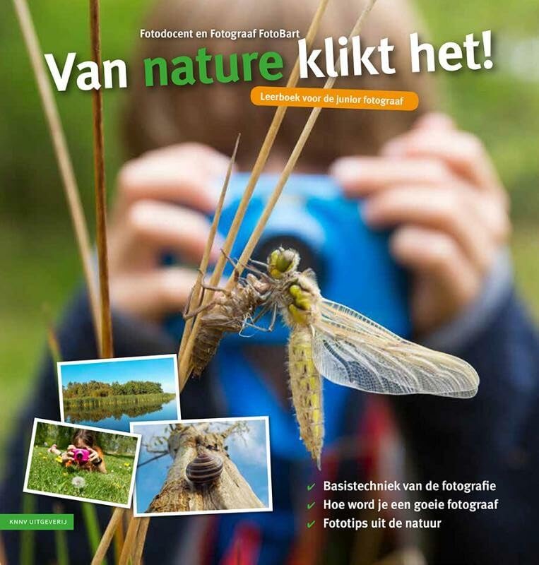 Van nature klikt het: leerboek voor de junior fotograaf Photography