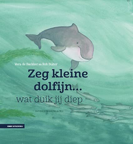Zeg kleine dolfijn wat duik jij diep book