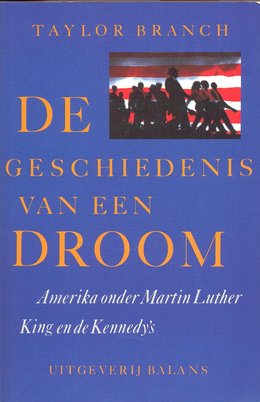 De geschiedenis van een droom: Amerika onder Martin Luther King en de Kennedy's Books