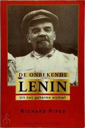 De onbekende Lenin: uit het geheime archief Politics & History