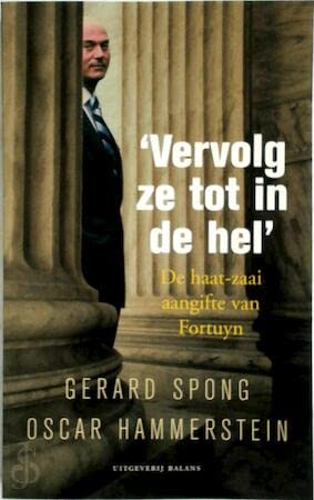 Vervolg ze tot in de hel: de haat-zaai aangifte van Fortuyn book