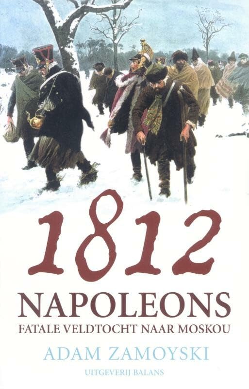 1812: Napoleons fatale veldtocht naar Moskou book