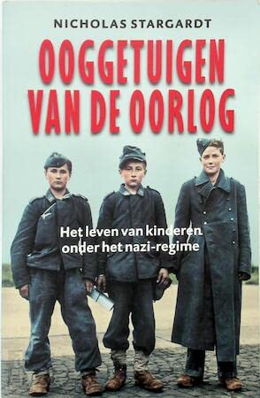 Ooggetuigen van de oorlog: het leven van kinderen onder het nazi-regime Social Sciences