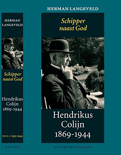 Hendrikus Colijn 1869-1944 II 1933-1944: Schipper naast God book