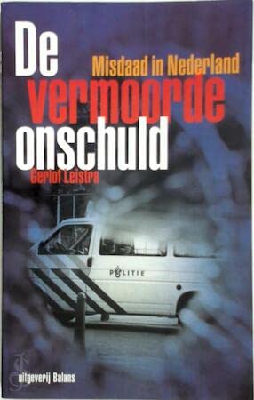 De vermoorde onschuld: misdaad in Nederland book