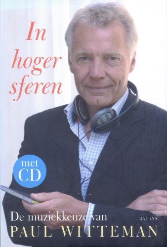 In hoger sferen: de muziekkeuze van Paul Witteman Arts & Music