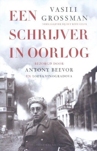 Een schrijver in oorlog: Vasili Grossman met het Rode Leger 1941-1945 book