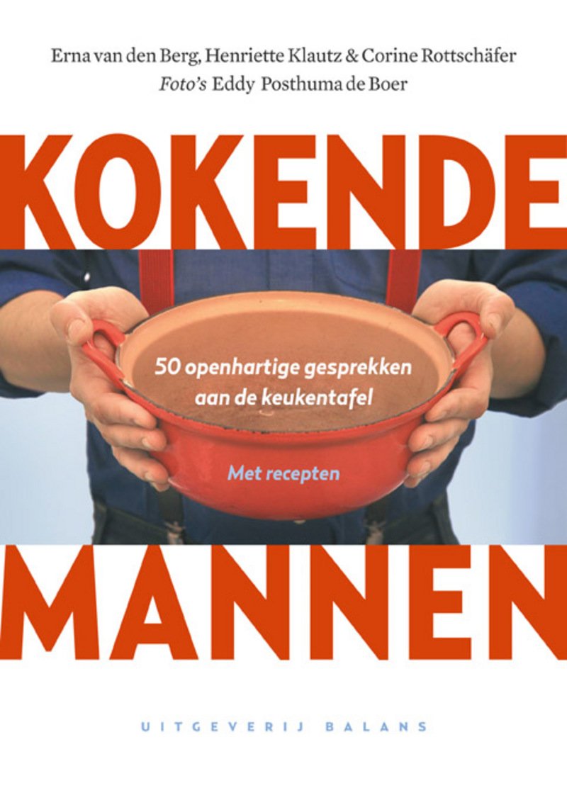 Kokende mannen: 52 openhartige gesprekken aan de keukentafel Leisure, Home & Garden