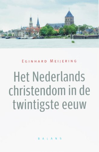 Het Nederlands christendom in de twintigste eeuw book