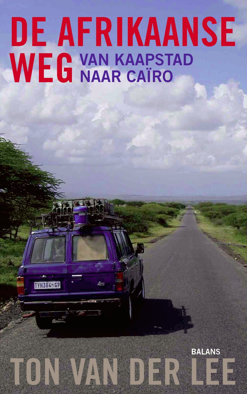 De Afrikaanse weg: van Kaapstad tot Caïro book