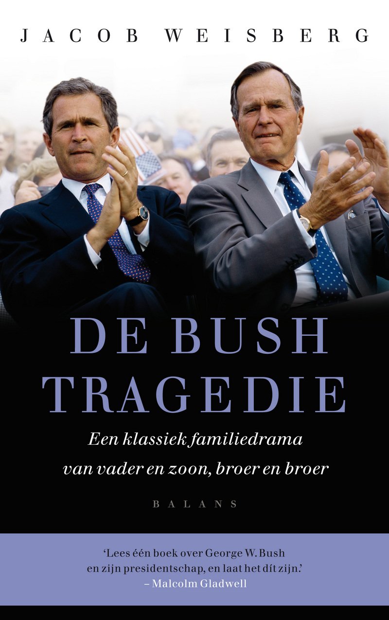 De Bush tragedie: een klassiek familiedrama van vader en zoon, broer en broer book