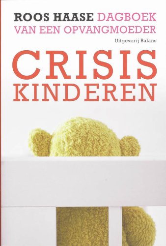 Crisiskinderen: dagboek van een opvangmoeder book