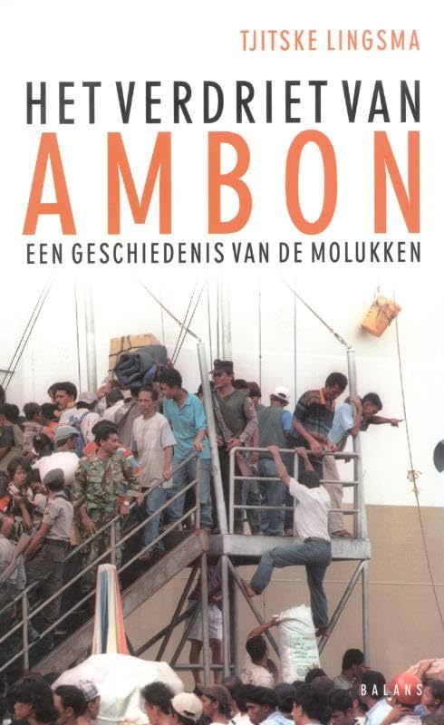Het verdriet van Ambon: een geschiedenis van de Molukken book