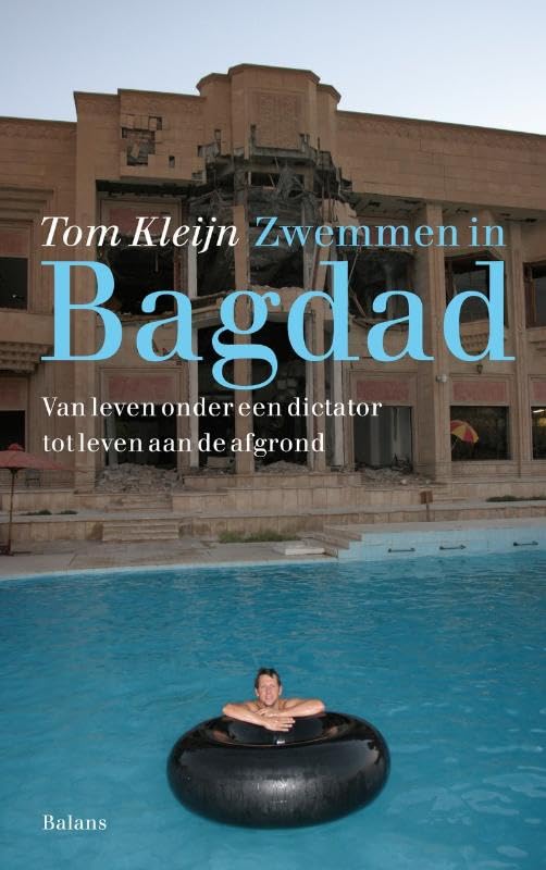 Zwemmen in Bagdad: van leven onder een dictator tot leven aan de afgrond Books
