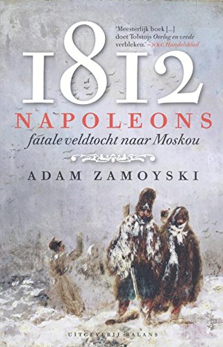 1812: Napoleons fatale veldtocht naar Moskou book