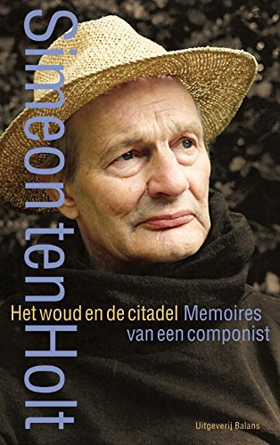 Het woud en de citadel: memoires van een componist book