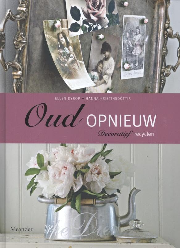 Oud opnieuw: decoratief recyclen book