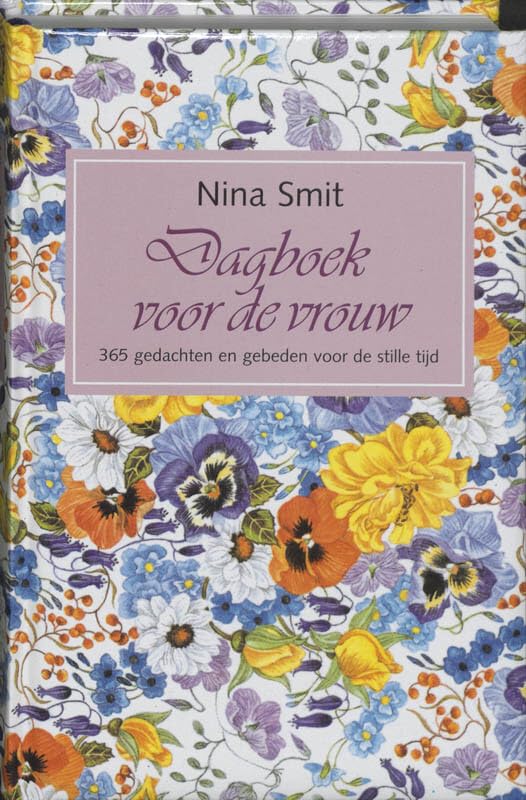 Dagboek voor de vrouw: 365 gedachten en gebeden voor de stille tijd book