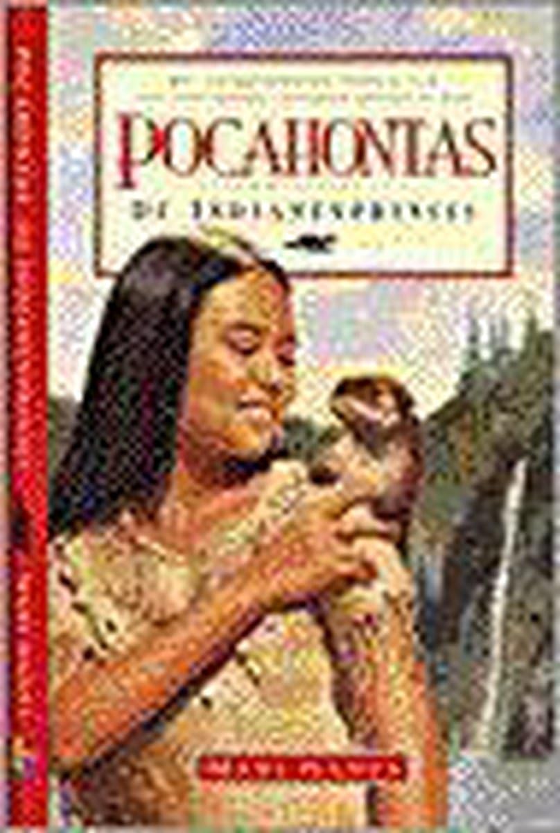 Pocahontas, de indianenprinses: het adembenemende verhaal van een jong meisje en haar geloof in God book