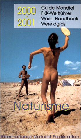 Guide mondial du naturisme 2000-2001. FKK Weltführer. World naturist handbook. Wereldgids naturisme Medicine