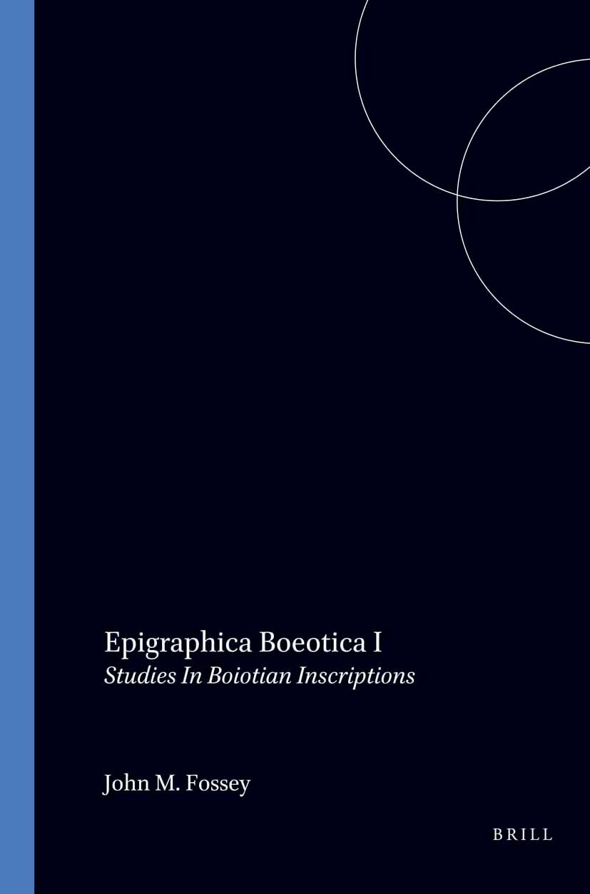 Epigraphica Boeotica I: Studies in Boiotian Inscriptions book