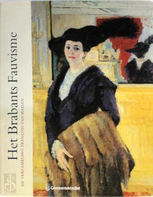 BRABANTS FAUVISME. DE VERZAMELING VAN HALLEN book
