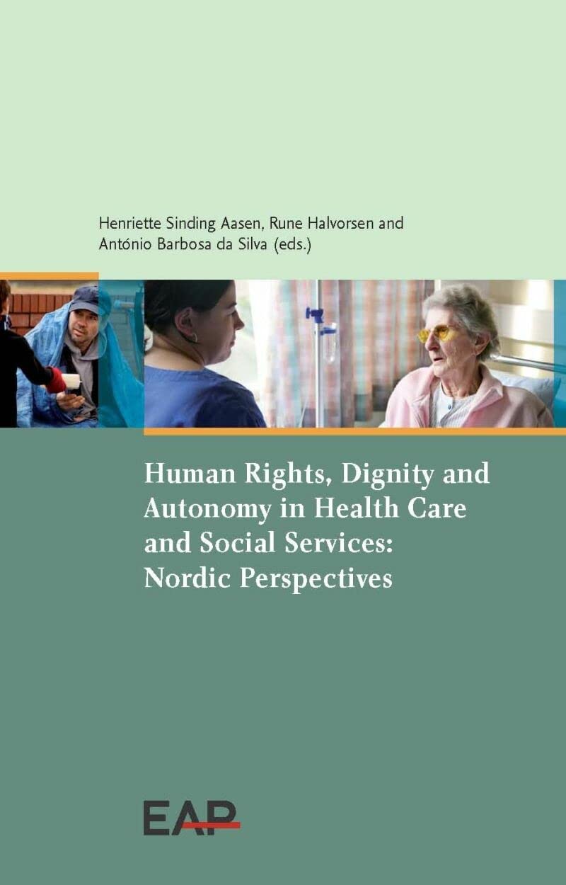 Human Rights, Dignity and Autonomy in Healthcare and Social Services: Nordic Perspectives Medicine