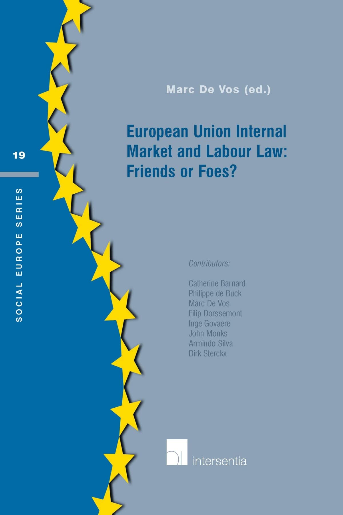 European Union Internal Market and Labour Law: Friends or Fo book