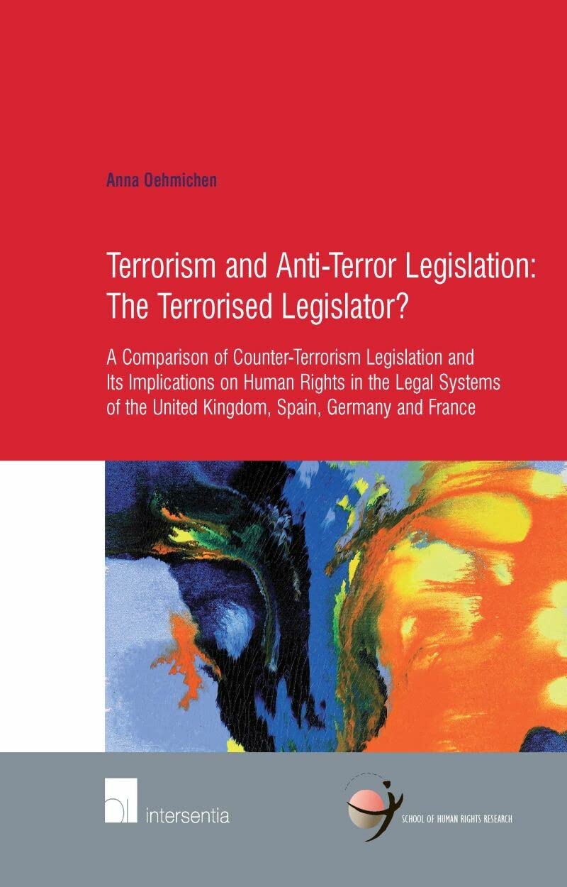 Oehmichen, A: Terrorism and Anti-Terror Legislation: The Ter book