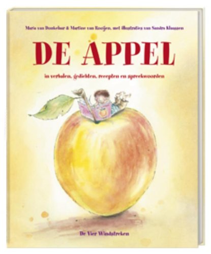De appel: in verhalen, gedichten, spreekwoorden en recepten book