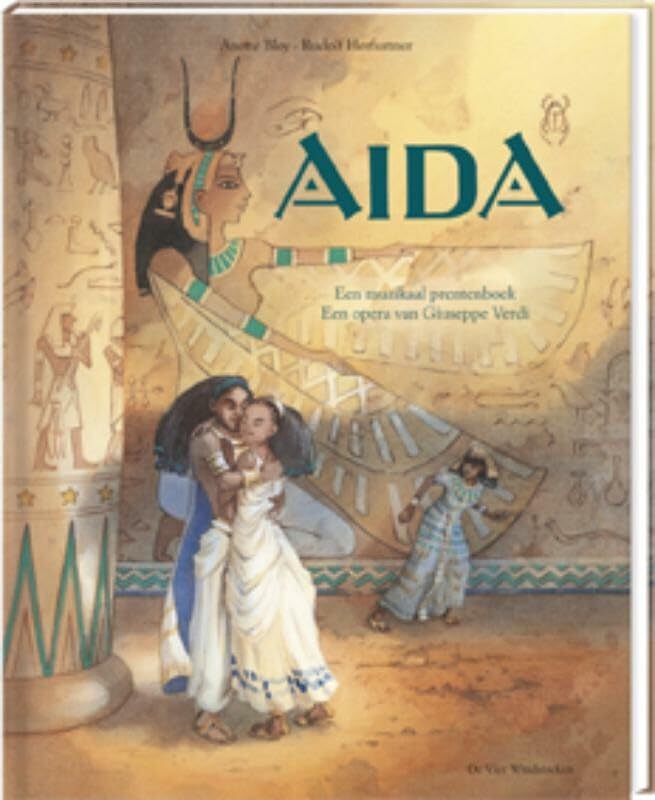 Aida: een muzikaal prentenboek : een opera van Giuseppe Verdi book