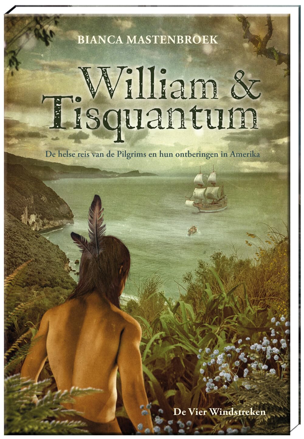 William & Tisquantum: de helse reis van de Pilgrims en hun ontberingen in Amerika Books