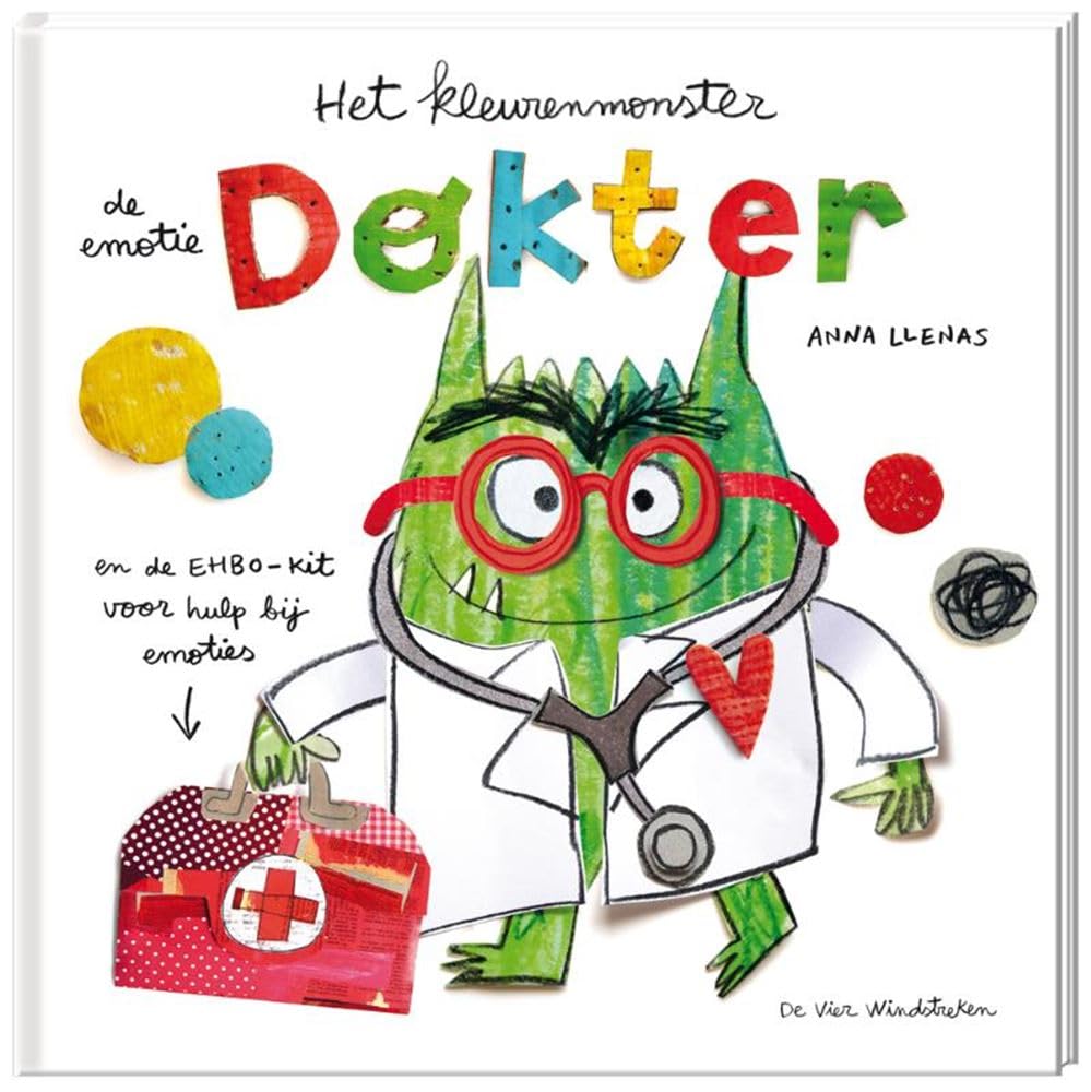 De emotiedokter: en de EHBO-kit voor hulp bij emoties (Het kleurenmonster) Non-fiction