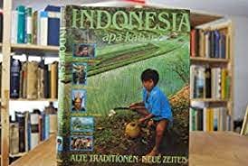 Indonesia apa kabar? Alte Traditionen - neue Zeit Politics & History
