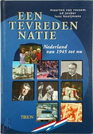 Een tevreden natie: Nederland van 1945 tot nu Books