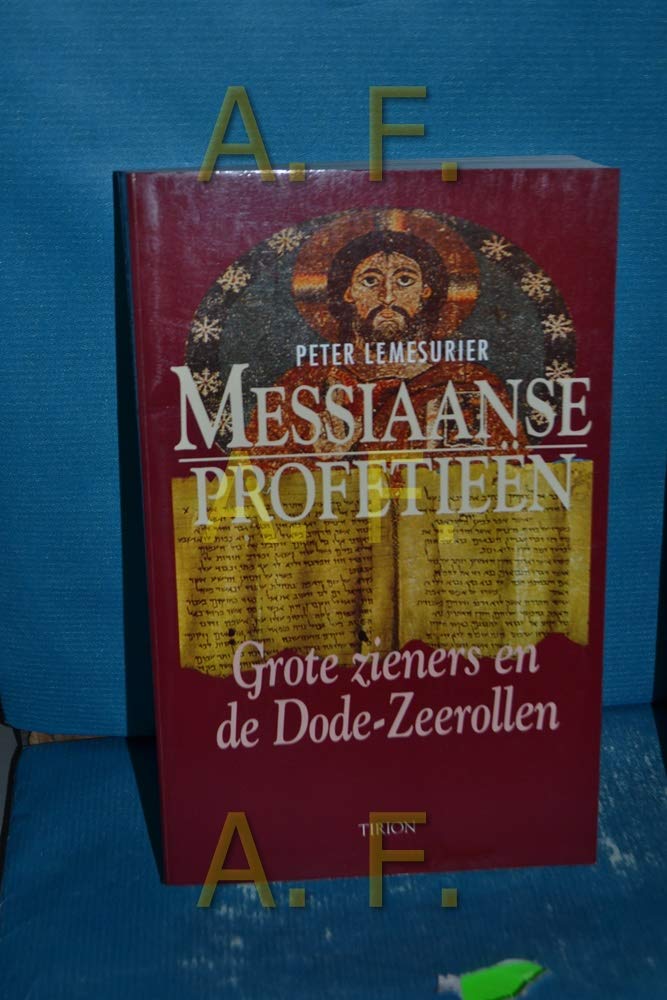 Messiaanse profetieën: grote zieners en de Dode-Zeerollen book