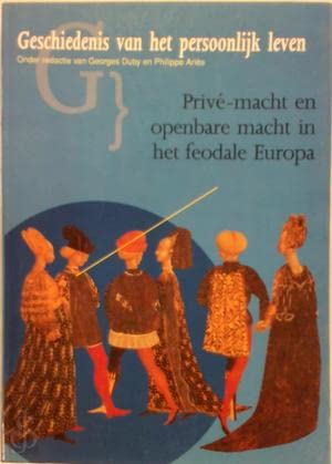 Privé-macht en openbare macht in het feodale Europa (Geschiedenis van het persoonlijk leven, Band 3) Books