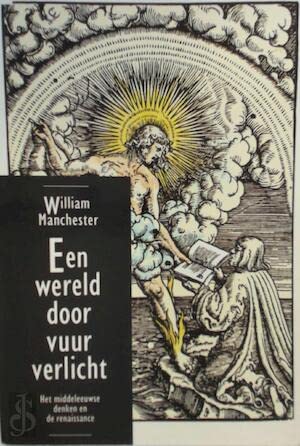 WERELD DOOR VUUR VERLICHT MIDDELEEUWSE DENKEN RENAISSANCE Books