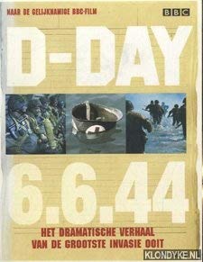 D-Day 6.6.44: het dramatische verhaal van de grootste invasie ooit book