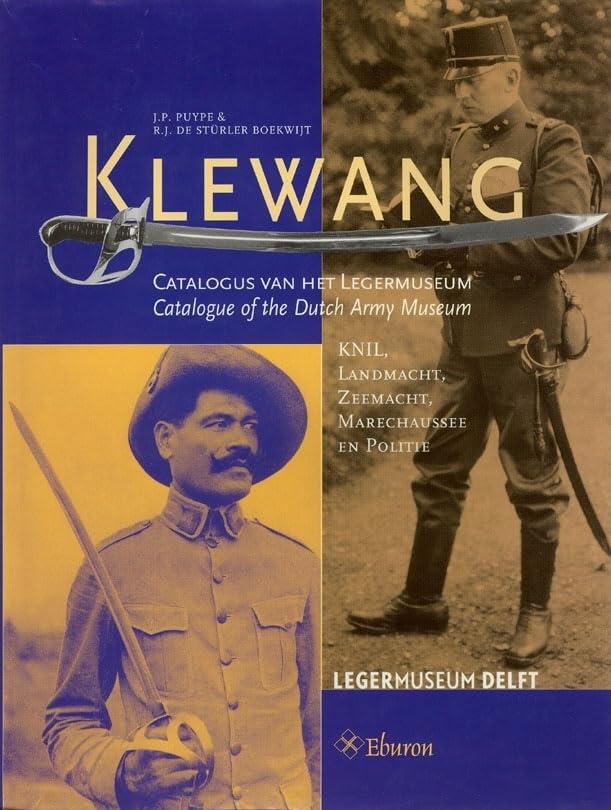 Klewang: Catalogue Of The Dutch Army Museum Social Sciences