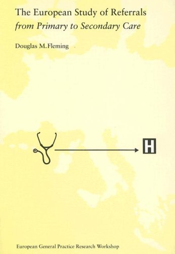 The European Study of Referrals from Primary to Secondary Care Medicine