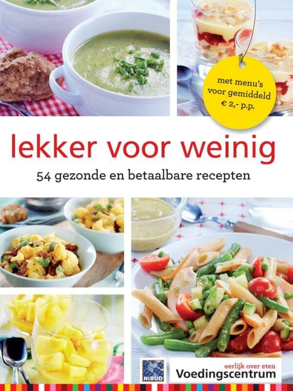 Lekker voor weinig: 54 gezonde en lekkere recepten book