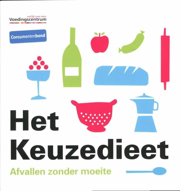 Het keuzedieet: afvallen zonder moeite Leisure, Home & Garden