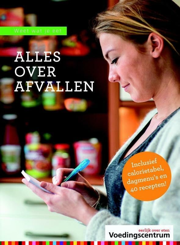 Alles over afvallen: op weg naar een gezond gewicht book