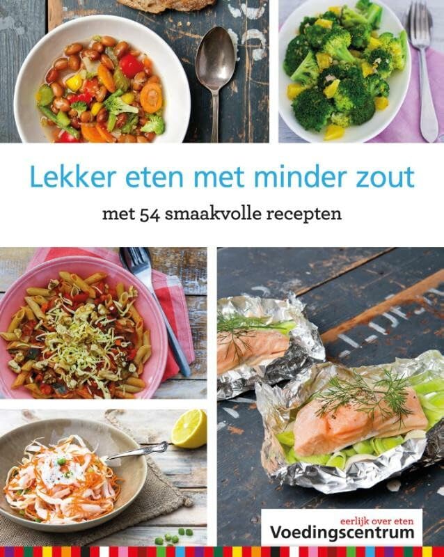 Lekker eten met minder zout: met 54 smaakvolle recepten Leisure, Home & Garden