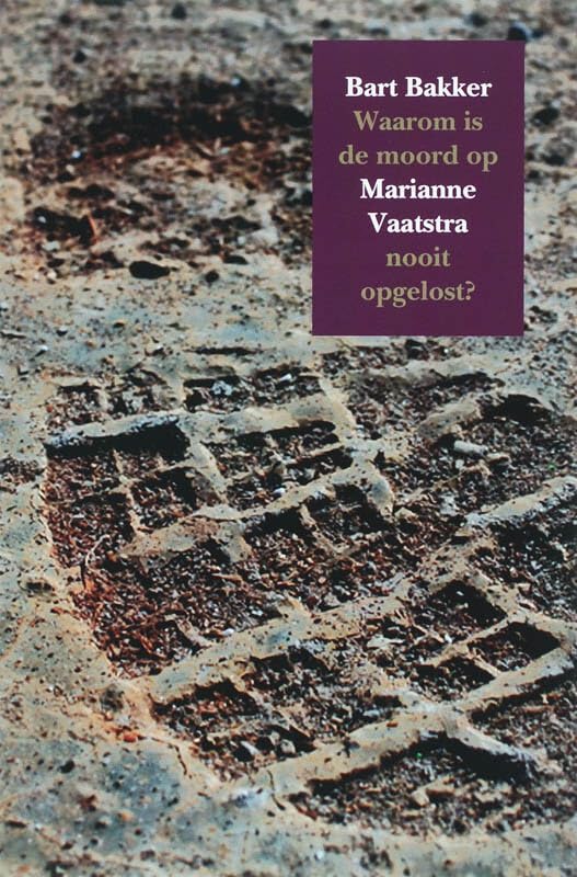 Waarom is de moord op Marianne Vaatstra nooit opgelost? book
