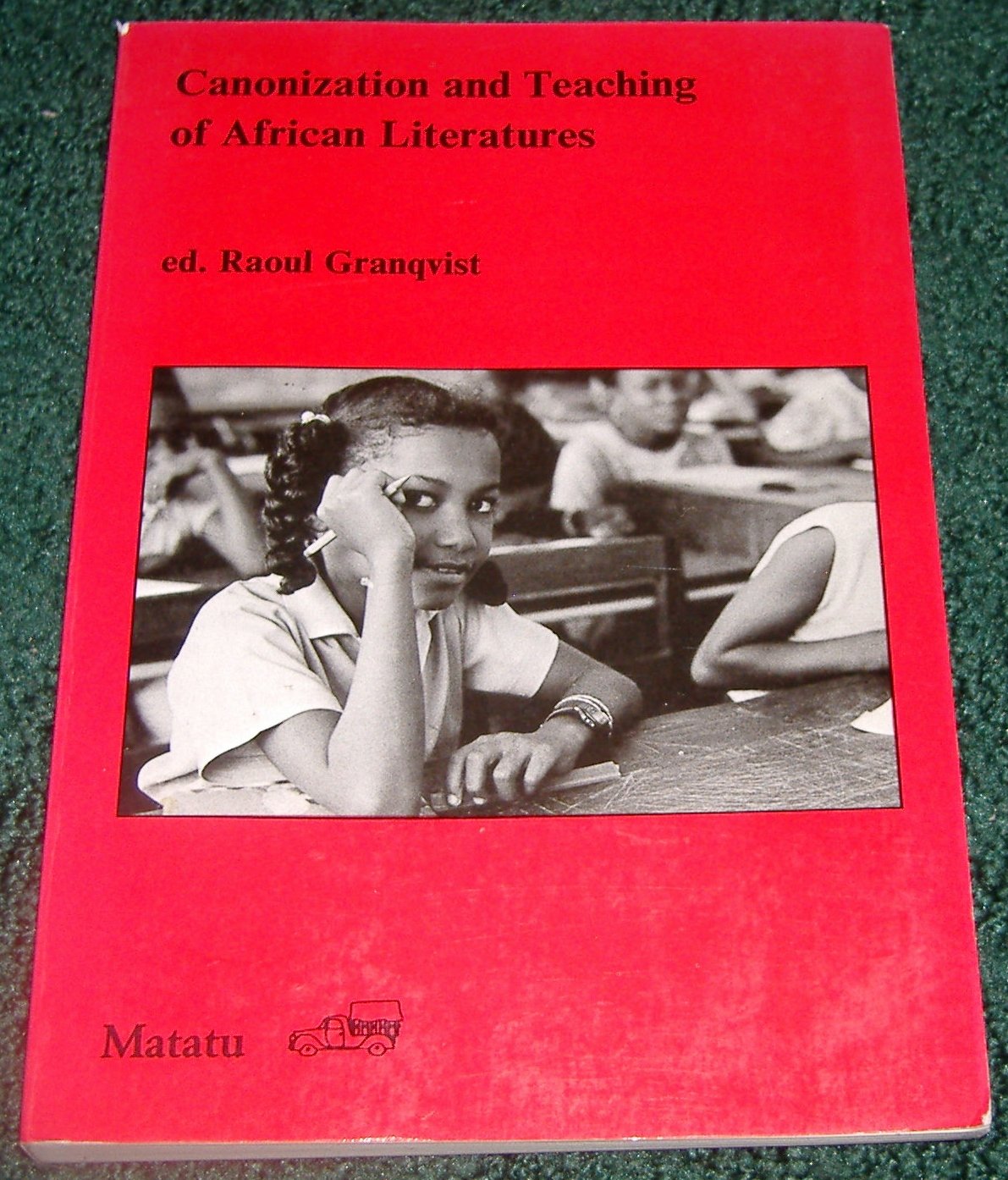 Canonization and Teaching of African Literatures (Matatu, Vol 7, Band 7) Social Sciences